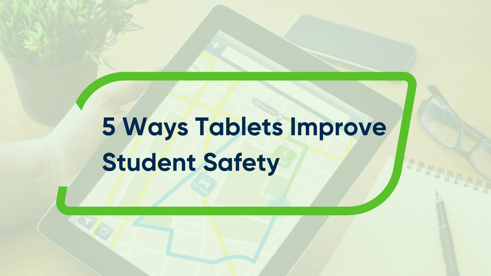 5 Ways Tablets Improve Student Safety