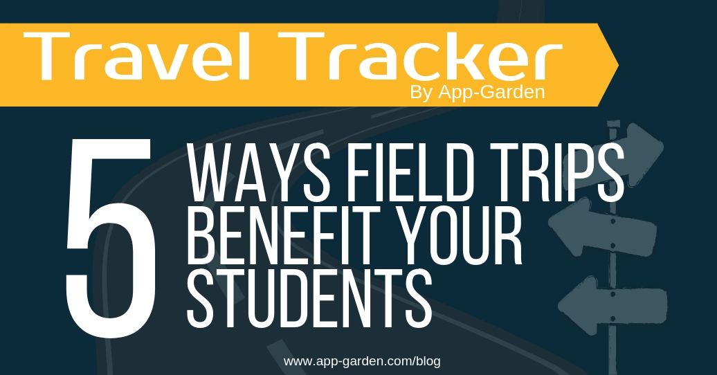 5 Ways Field Trips Benefit Your Students