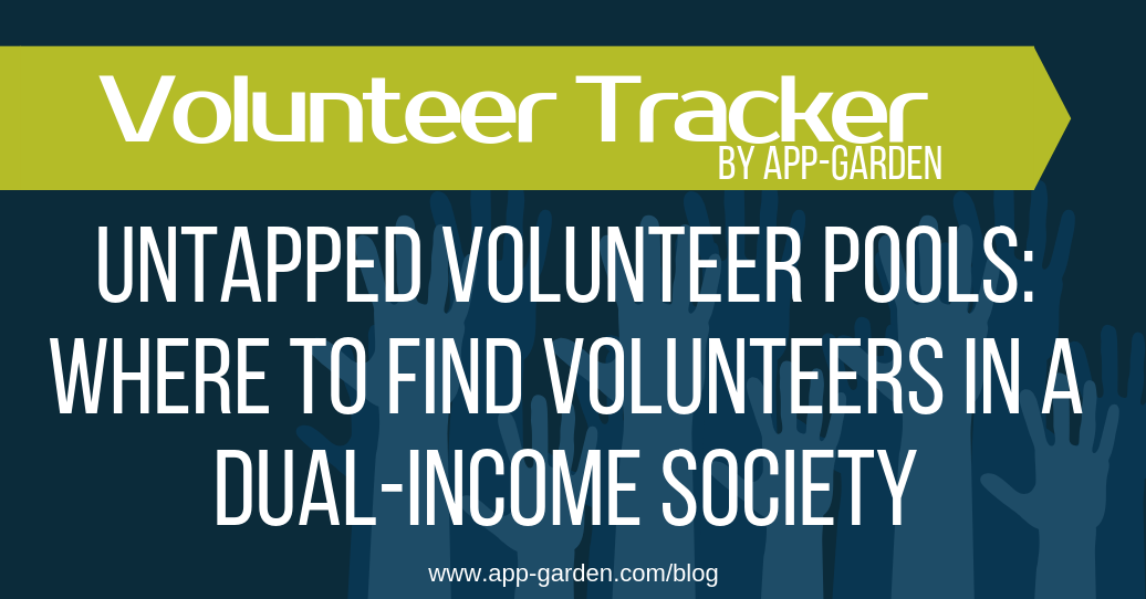 Untapped Volunteer Pools: Where To Find Volunteers in a Dual-Income Society