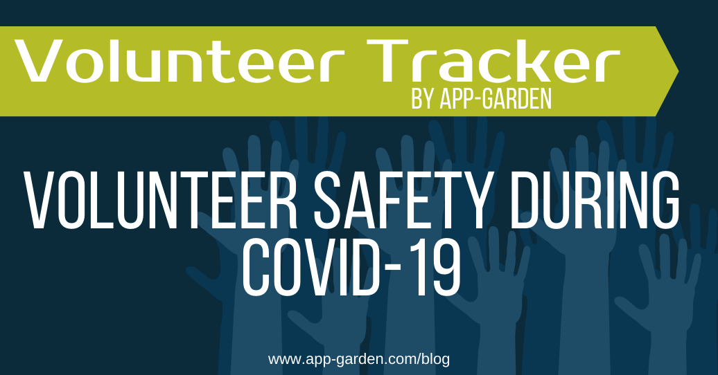 Volunteer Safety during COVID-19