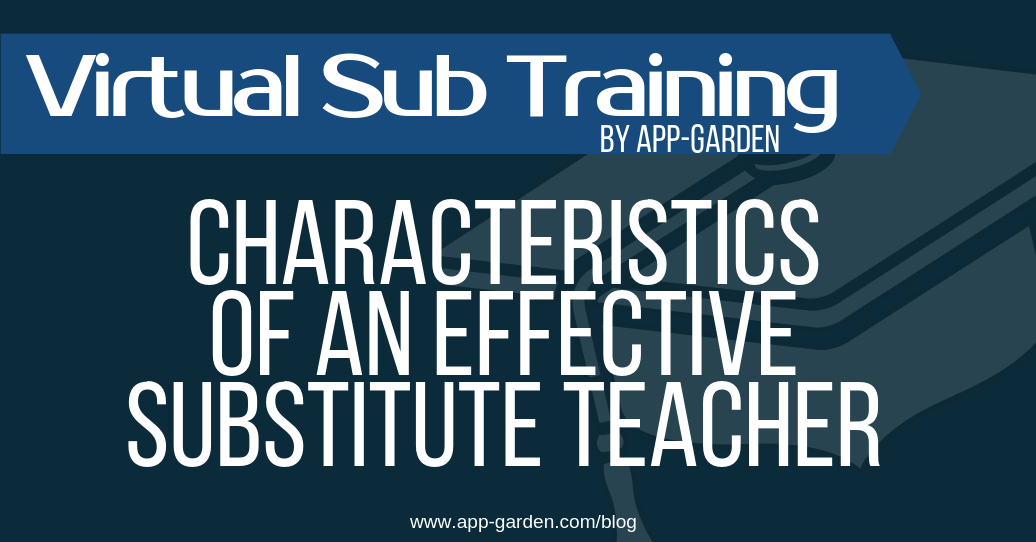 Characteristics of an Effective Substitute Teacher