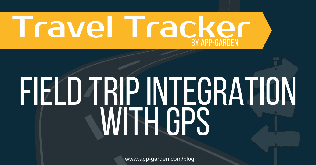 Field Trip Integration with GPS | Travel Tracker