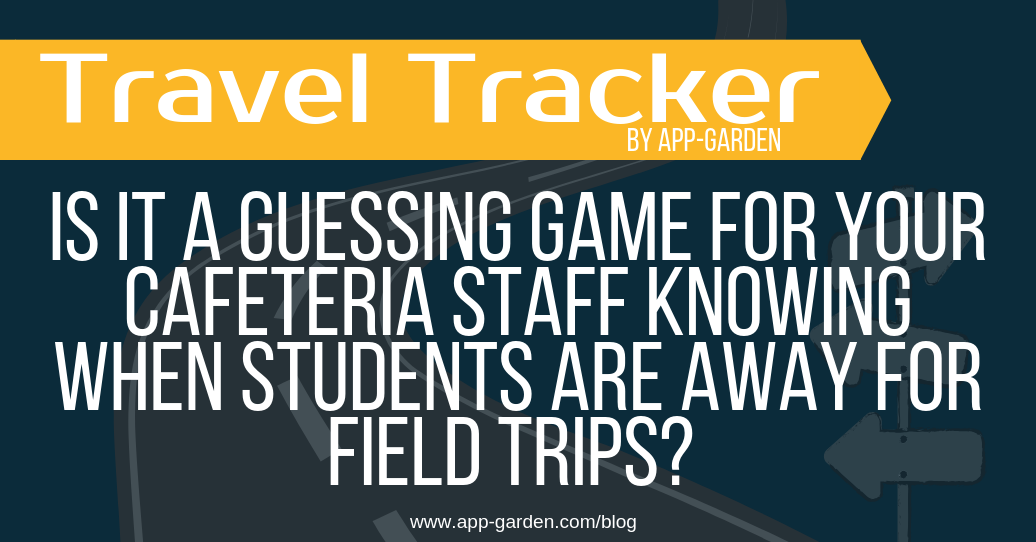 Is it a guessing game for your cafeteria staff knowing when students are away for field trips? | software for school administrators