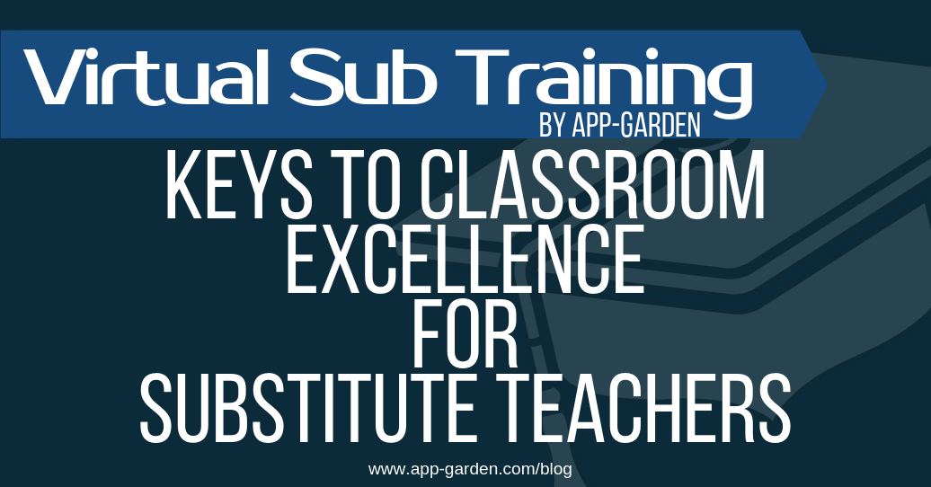 Keys To Classroom Excellence for substitute teachers