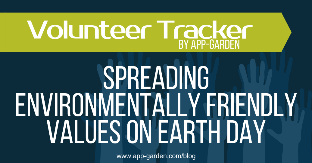 Spreading Environmentally Friendly Values On Earth Day