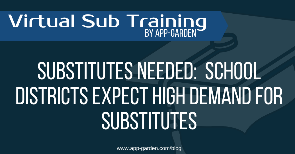 Substitutes Needed: School Districts Expect High Demand for Substitutes