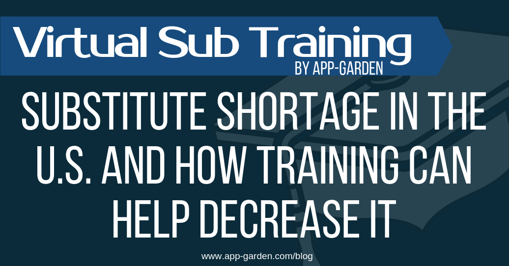 Substitute Shortage in the U.S. and how training can help decrease it