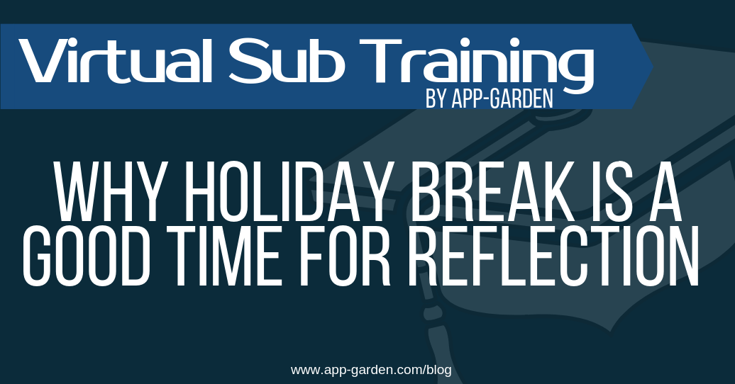 Why Holiday Break Is A Good Time For Reflection | software for school administrators